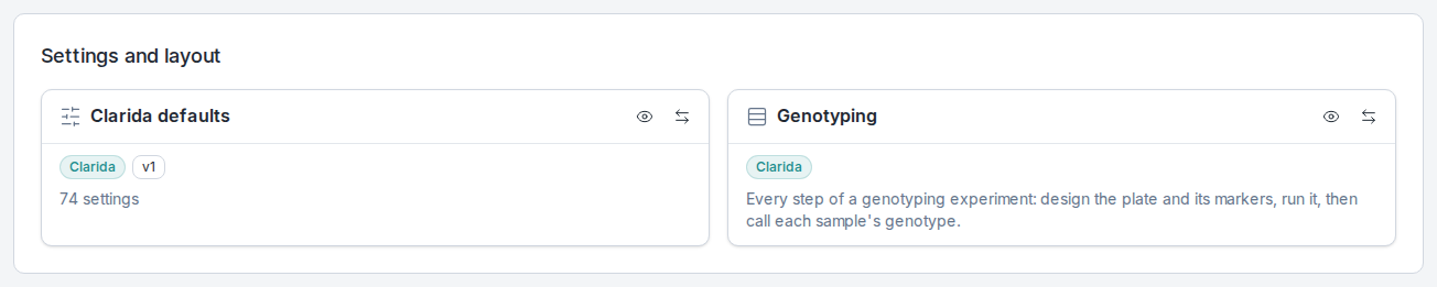 The Settings and layout card of a new preset. On the left, the settings set Clarida defaults, with a Clarida pill, a v1 badge and the line 74 settings; on the right, the workflow layout Genotyping, with a Clarida pill and the description 'Every step of a genotyping experiment: design the plate and its markers, run it, then call each sample's genotype'. Each card has an eye icon and a two-arrow Replace icon at the top right